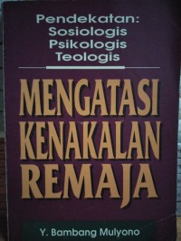 Image of Mengatasi Kenakalan Remaja