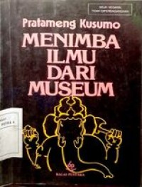 Image of Menimba Ilmu dari Museum