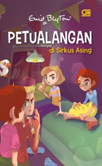 Image of Petualangan di Sirkus Asing
