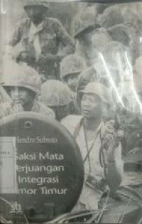 Image of Saksi Mata perjuangan integrasi Timor Timur