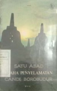 Image of Satu Abad usaha penyelamatan candi borobudur