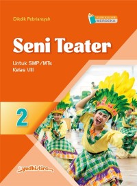 Image of Seni Teater SMP untuk SMP/MTs Kelas VIII