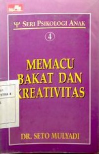 Image of Seri Psikologi Anak : Memacu Bakat dan Kreativitas 4