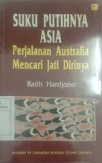 Image of Suku Putihnya Asia perjalanan Australia mencari jati Dirinya