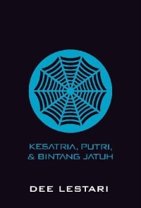 Image of SUPERNOVA: KESATRIA, PUTRI, & BINTANG JATUH