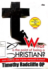 Image of What is the Point of Being a Christian? : apa makna dan tujuan menjadi kristen