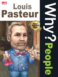 Image of Why?: People (Louise Pasteur)
