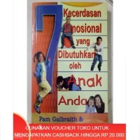 7 Kecerdasan emosional yang dibutuhkan oleh anak anda