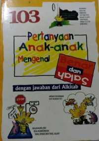 103 Pertanyaan Anak-Anak Mengenai Benar dan Salah