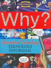Why ? Information Technology