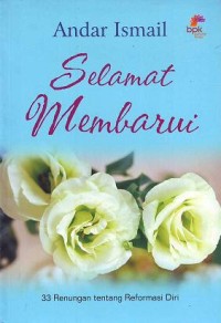 Selamat Membarui: 33 Renungan tentang Reformasi Diri