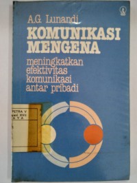 Komunikasi Mengena : Meningkatkan Efektivitas Komunikasi antar Pribadi