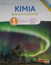 Kimia berbasis Eksperimen 1 untuk Kelas X SMA