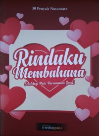 Rinduku Membahana : Antalogi Puisi Bersamamu Guru