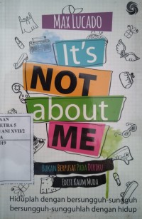 It's Not About Me