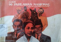 Album 90 Pahlawan Nasional dan Sejarah Perjuangannya