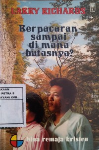 Berpacaran : Sampai Di Mana Batasnya ?