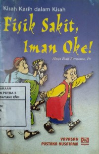 Fisik Sakit, Iman Oke ! : Kisah Kasih dalam Kisah