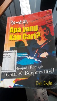 Image of Remaja, Apa yang kau cari? TIps menjadi remaja gaul dan berprestasi
