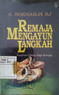 Remaja Mengayun Langkah : Inspirasi Hidup Bagi Remaja