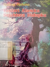 Lestari Alamku Sejahtera Hidupku