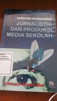Image of JURNALISTIK DAN PRODUKSI MEDIA SEKOLAH
