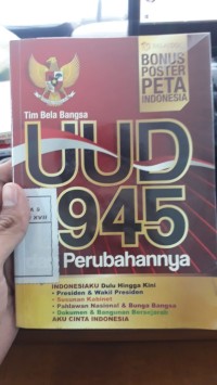 UUD 1945 DAN PERUBAHANYA