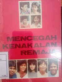 MENCEGAH KENAKALAN REMAJA