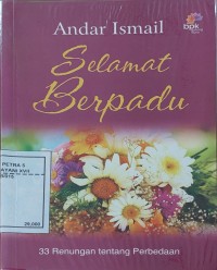 Selamat Berpadu : 33 Renungan tentang Perbedaan