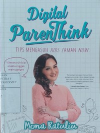 Digital parenthink: Tips mengasuh kids zaman now.