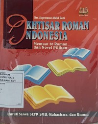 Ikhtisar Roman Indonesia : Memuat 50 Roman dan Novel Pilihan