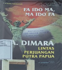 Lintas Perjuangan Putra Papua : Fa Ido Ma, Ma Ido Fa