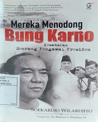 Mereka Menodong Bung Karno : Kesaksian Seorang Pengawal Presiden