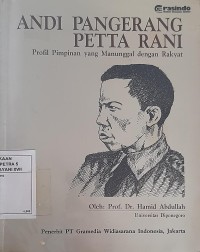 Andi Pangerang Petta Rani: Profil Pimpinan yang Manunggal dengan Rakyat