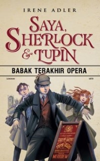 Image of Babak Terakhir Drama Opera : Sherlock, Lupin & Aku