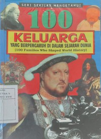 100 Keluarga Yang Berpengaruh di Dalam Sejarah Dunia