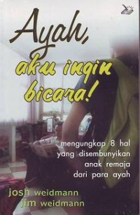 Ayah, Aku Ingin Bicara!