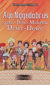 Ayo Nggedabrus gawe Boso Makmu Dewe-Dewe