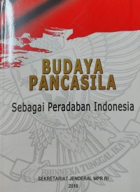 Image of Budaya Pancasila sebagai Peradaban Indonesia