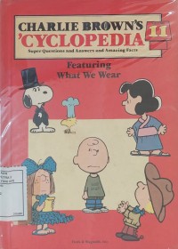Charlie Brown's Cyclopedia #11 Featuring What We Wear