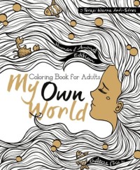 Coloring Book for Adults : My Own World