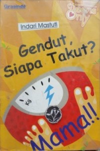 Gendut Siapa Takut?