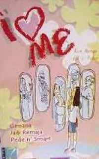 I Love Me : Gimana Jadi Remaja Pede N' Smart
