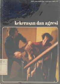 Kekerasan dan Agresi : Perilaku Manusia
