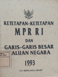 Ketetapan-Ketetapan MPR RI dan Garis-Garis Besar Haluan Negara