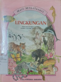 Lingkungan: Dari Bawah Daun Kering Sampai Terumbu Penghalang.
