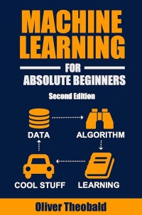 Image of Machine Learning for Absolute Beginners