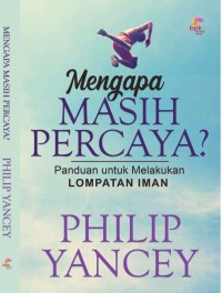 Image of Mengapa Masih Percaya ?