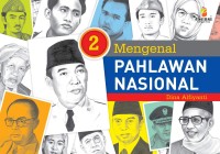 Image of Mengenal Pahlawan Nasional jilid 2