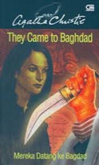 Mereka Datang ke Bagdad : They Came to Baghdad